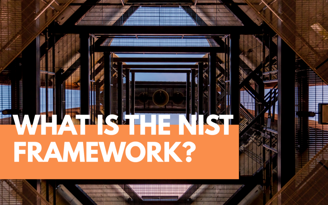 What is the NIST Cybersecurity Framework?