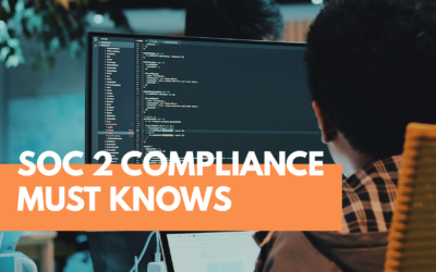 4 Things You Need to Know About SOC 2 Compliance