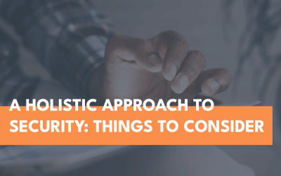 A Holistic Approach to Security: Things to Consider