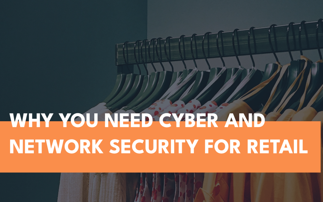 Cyber and Network Security for Retail