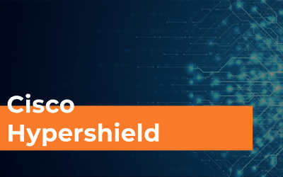 Redefining Network Protection: Cisco Hypershield